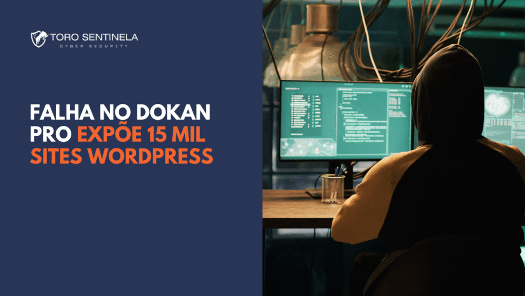 Imagem de hacker em frente a múltiplos monitores com códigos, ilustrando falha de segurança no plugin Dokan Pro que expôs 15 mil sites WordPress.