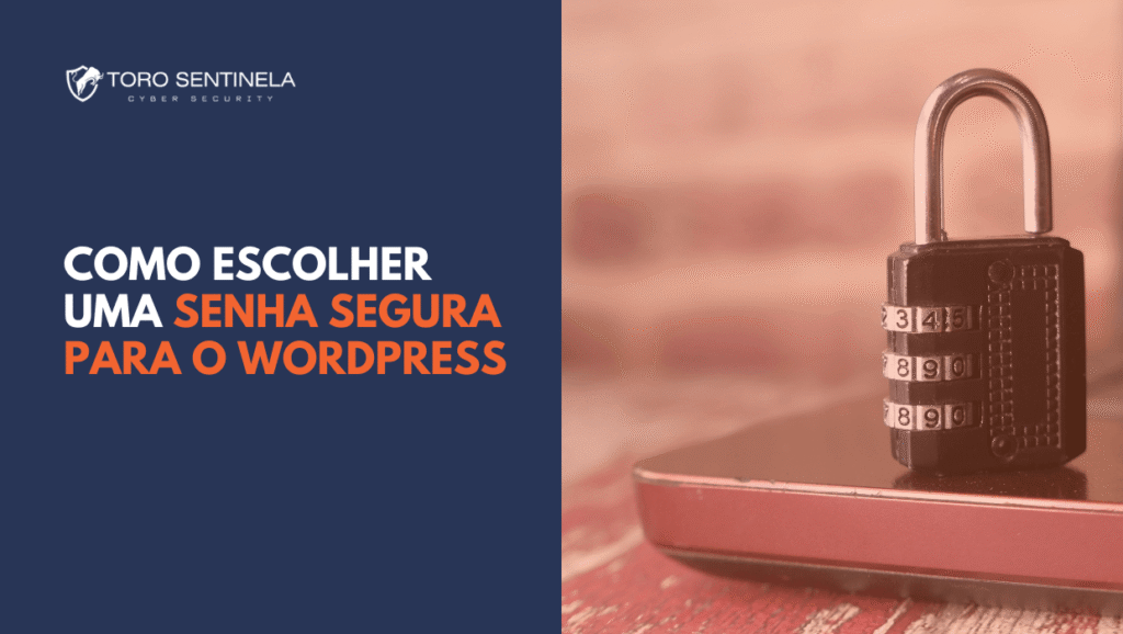 Tela dividida com fundo azul à esquerda exibindo o texto “Como escolher uma senha segura para o WordPress” e, à direita, imagem de um cadeado de combinação sobre teclado de notebook, simbolizando proteção e segurança digital.